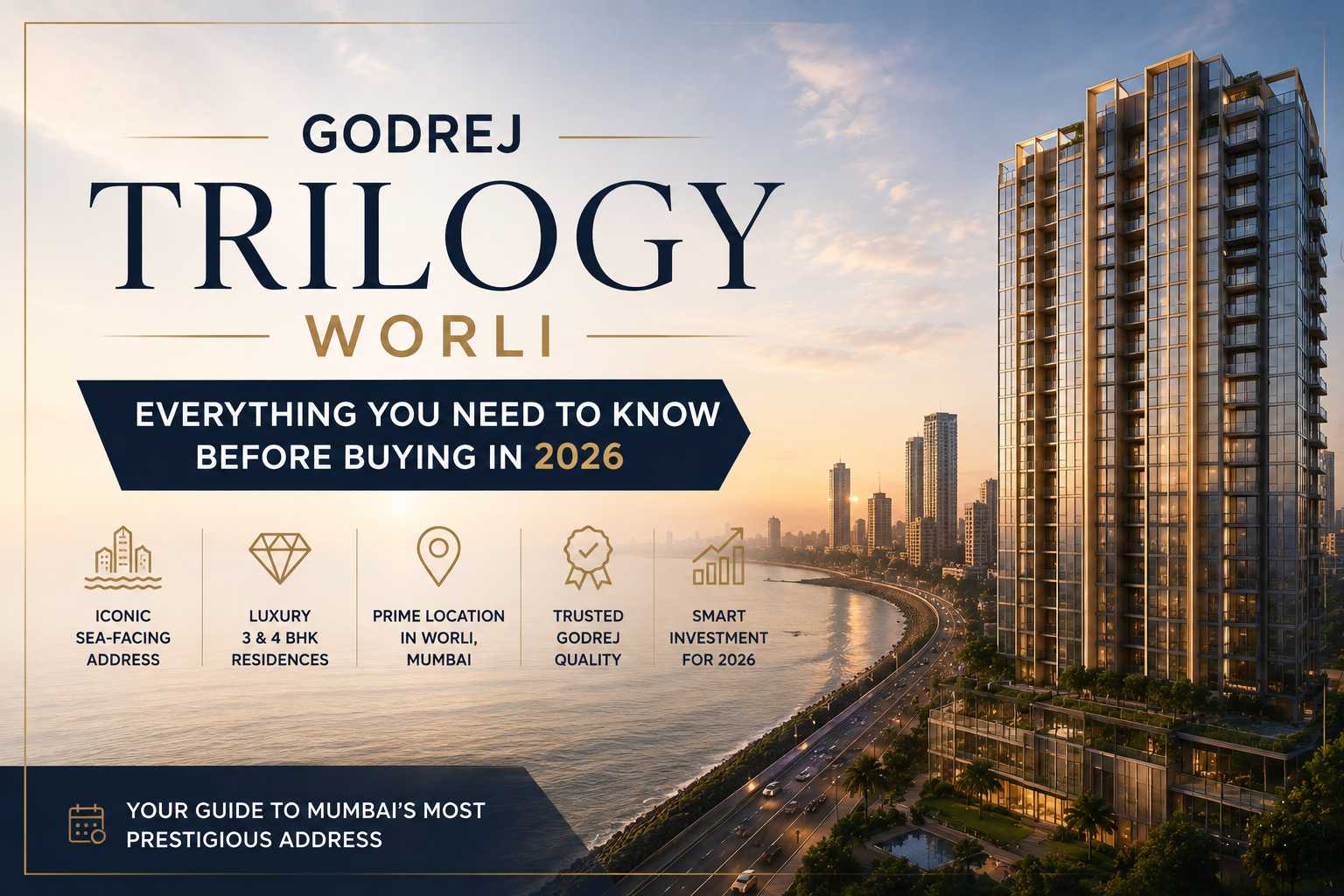Godrej Trilogy Worli: Everything You Need to Know Before Buying in 2026